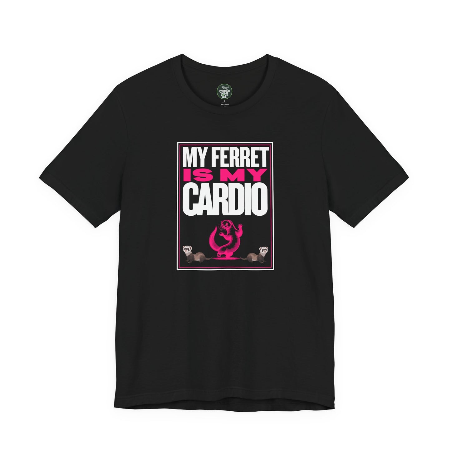 "My Ferret is My Cardio" Unisex Tee | Funny Novelty Apparel that Supports Animal Welfare | World Wild Love Co.