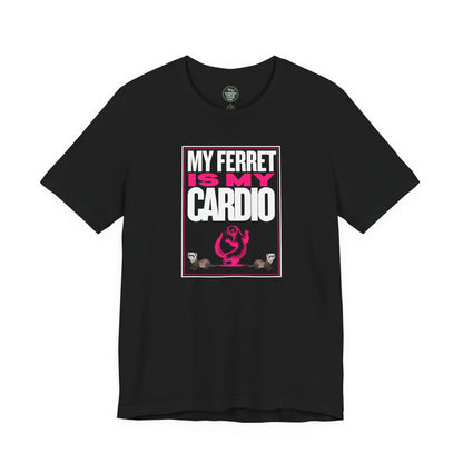 "My Ferret is My Cardio" Unisex Tee | Funny Novelty Apparel that Supports Animal Welfare | World Wild Love Co.