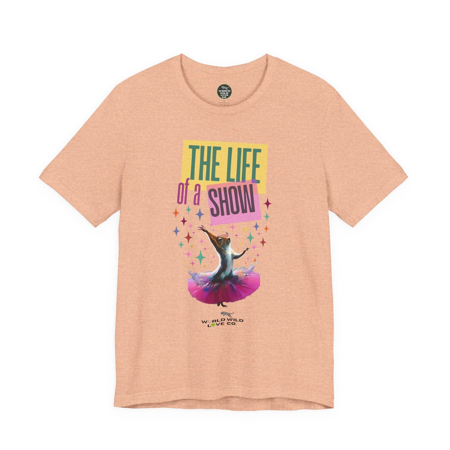 "The Life of a Show Squirrel" Graphic Tee | Funny Novelty Apparel that Supports Animal Welfare