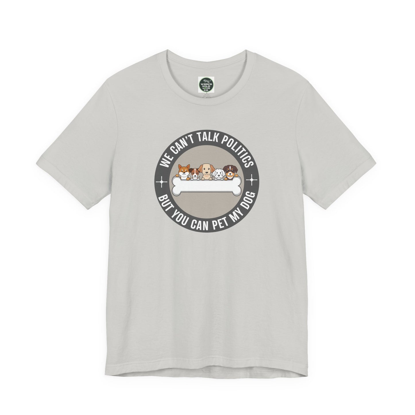 Politics & Dogs Unisex Tee | Fun Novelty Apparel that Support Animal Welfare