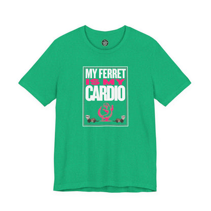 "My Ferret is My Cardio" Unisex Tee | Funny Novelty Apparel that Supports Animal Welfare | World Wild Love Co.