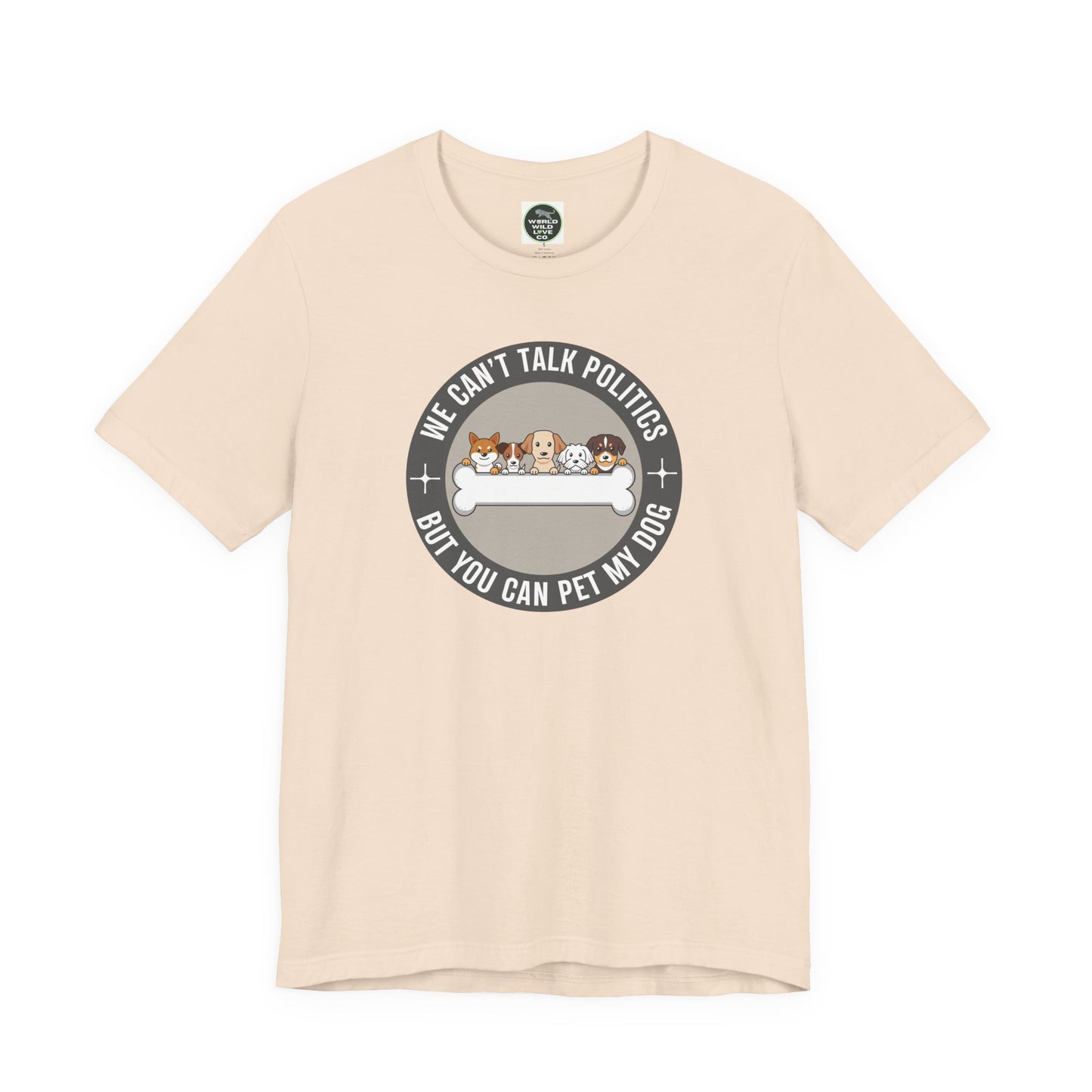 Politics & Dogs Unisex Tee | Fun Novelty Apparel that Support Animal Welfare