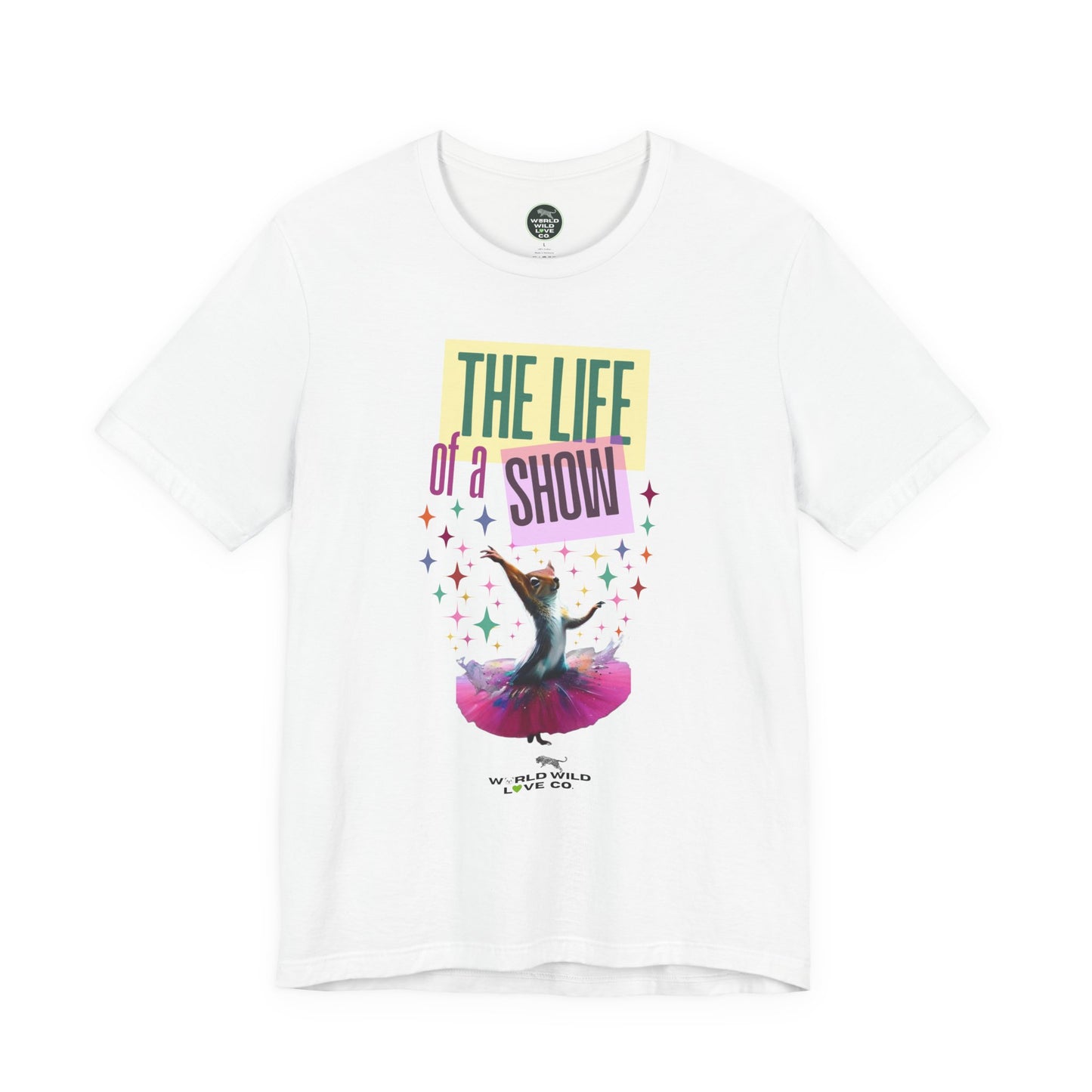 "The Life of a Show Squirrel" Graphic Tee | Funny Novelty Apparel that Supports Animal Welfare
