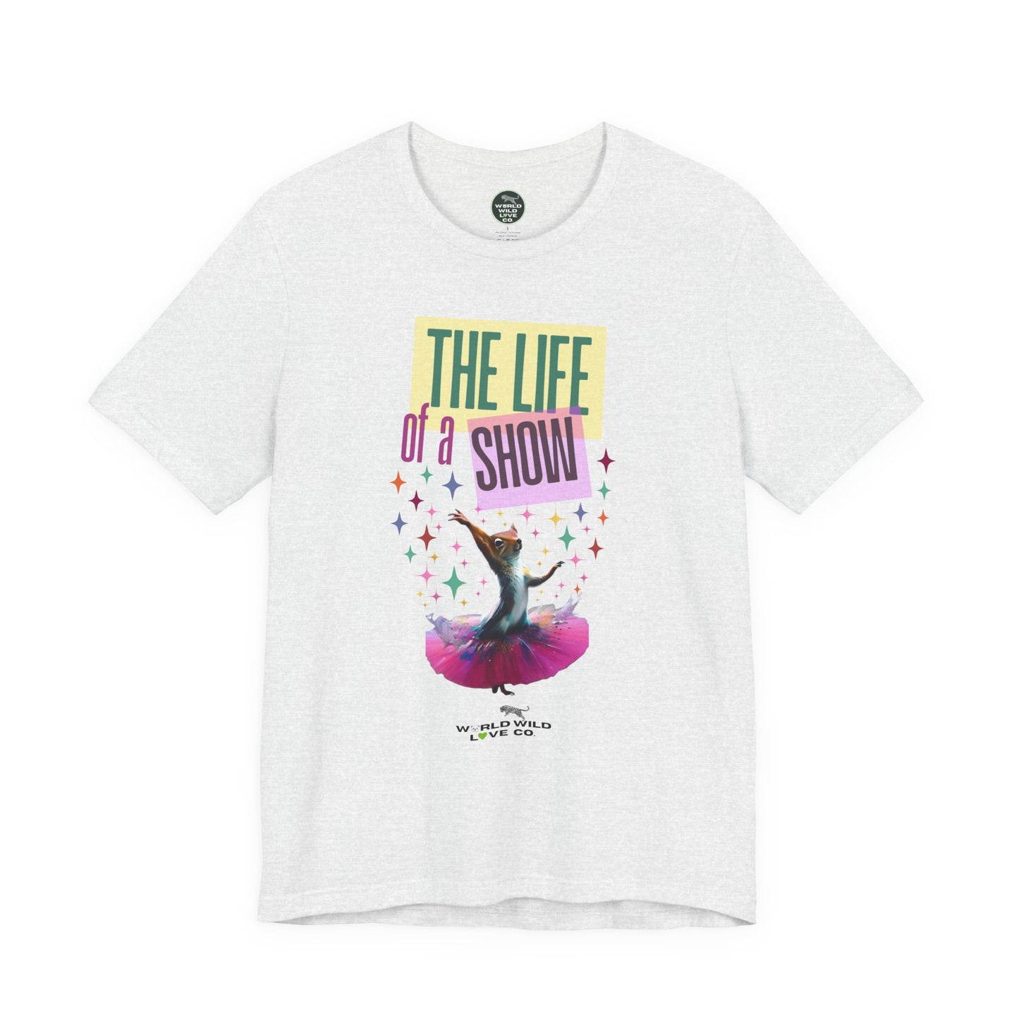 "The Life of a Show Squirrel" Graphic Tee | Funny Novelty Apparel that Supports Animal Welfare